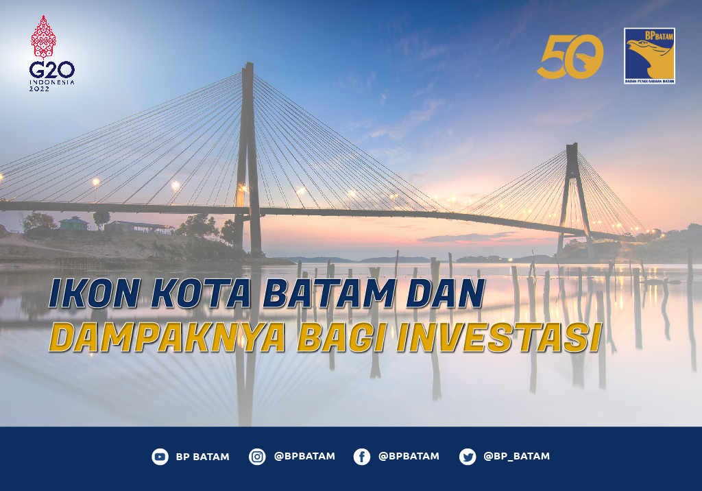 Ikon Kota Batam dan Dampaknya Bagi Investasi [SEO 3 Juli 2022]